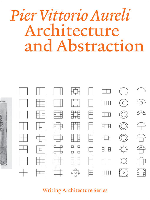 Title details for Architecture and Abstraction by Pier Vittorio Aureli - Available